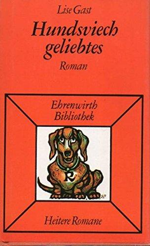 Hundsviech geliebtes.Roman