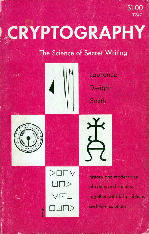Cryptography: The Science of Secret Writing by Laurence D. Smith (1955-06-01)