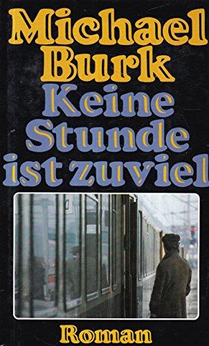 Keine Stunde ist zuviel