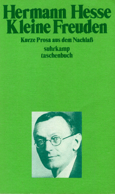 Kleine Freuden . Kurze Prosa aus dem Nachlaß