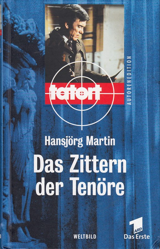 Hansjörg Martin: Tatort - Das Zittern der Tenöre