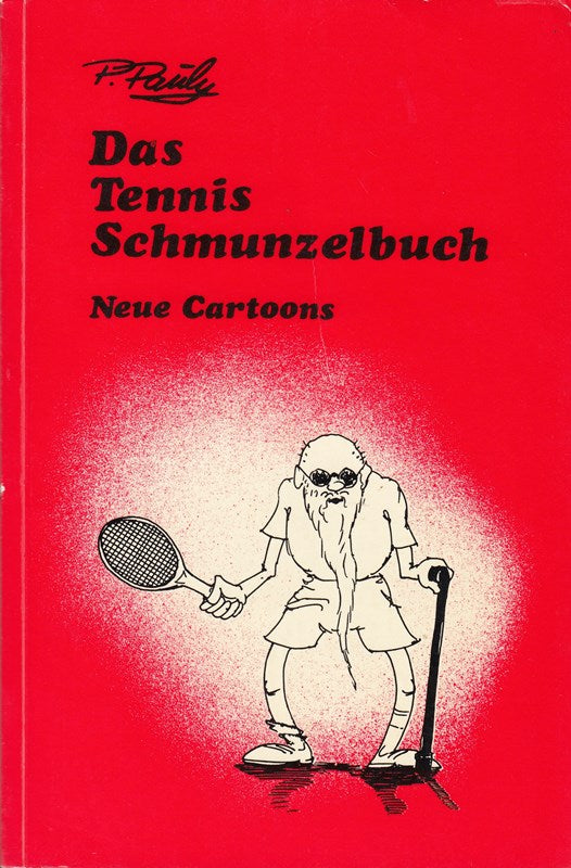 Das Tennis-Schmunzelbuch. Neue Cartoons