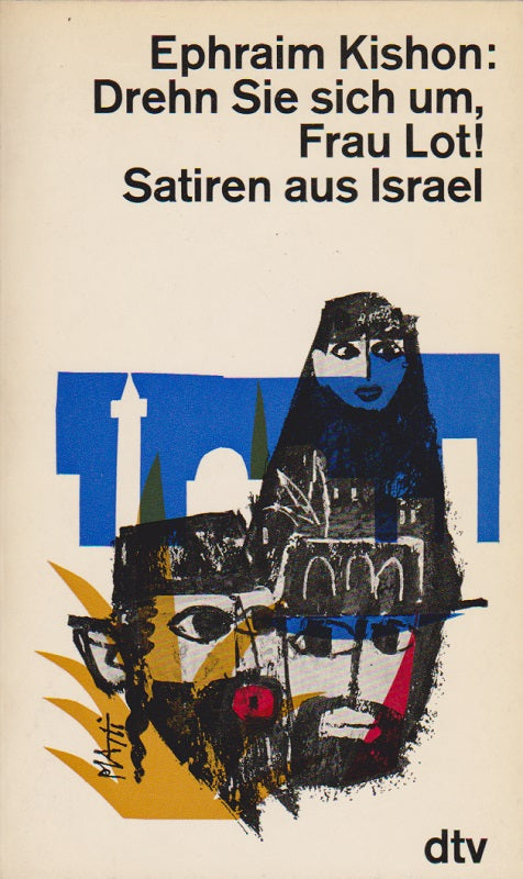 Drehn sie sich um  Frau Lot! : Satiren aus Israel dtv 192 ; 3423001925