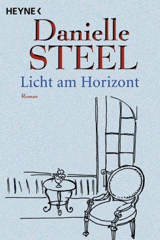 Licht am Horizont: Roman (Heyne Allgemeine Reihe (01))