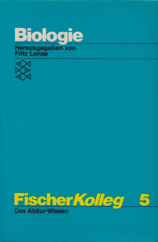 Biologie - Fischer Kolleg Band 5 - Das Abiturwissen - Abgeschlossenes Fachbuch über Biologie