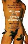 Warum nur davon träumen?: Was Frauen über Sex wissen wollen