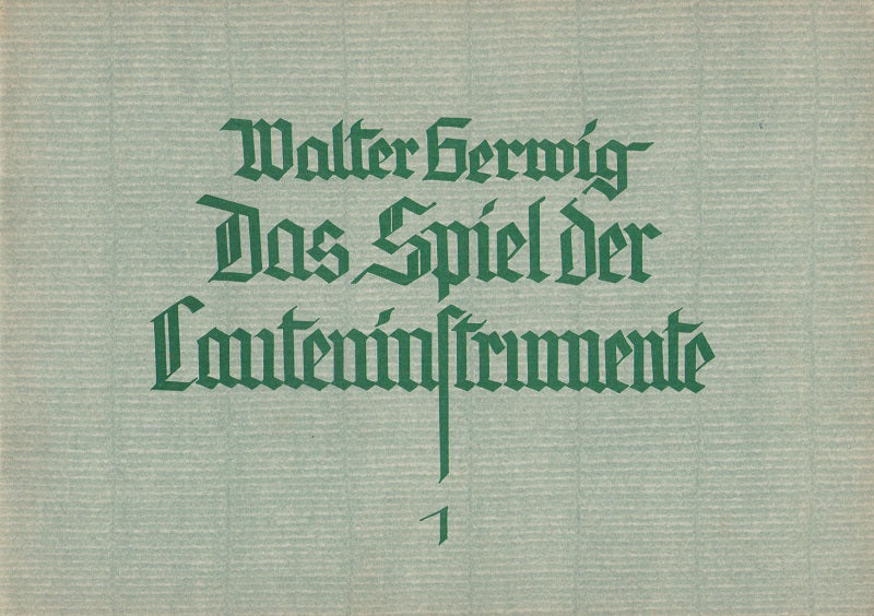 Das Spiel der Lauteninstrumente. Heft 1: Die Lehre des einstimmigen Spiels. (Für Einzel- und Gruppenunterricht)
