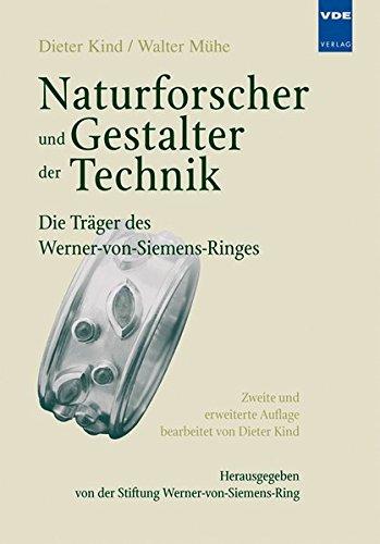 Naturforscher und Gestalter: Die Träger des Werner-von-Siemens-Ringes