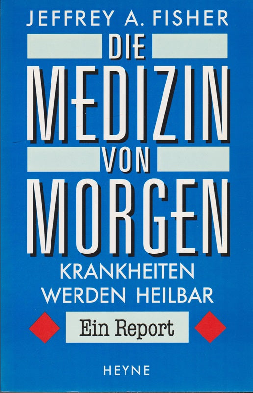 Die Medizin Von Morgen. Krankheiten Werden Heilbar