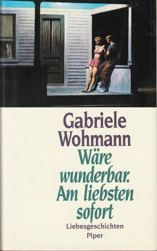 Wäre wunderbar. Am liebsten sofort: Liebesgeschichten
