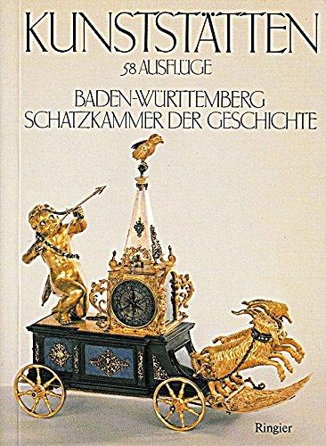 Ausflüge zu den 58 [achtundfünfzig] schönsten Kunststätten : d. prakt. Führer zum Bildband Baden-Württemberg  Schatzkammer d. Geschichte.