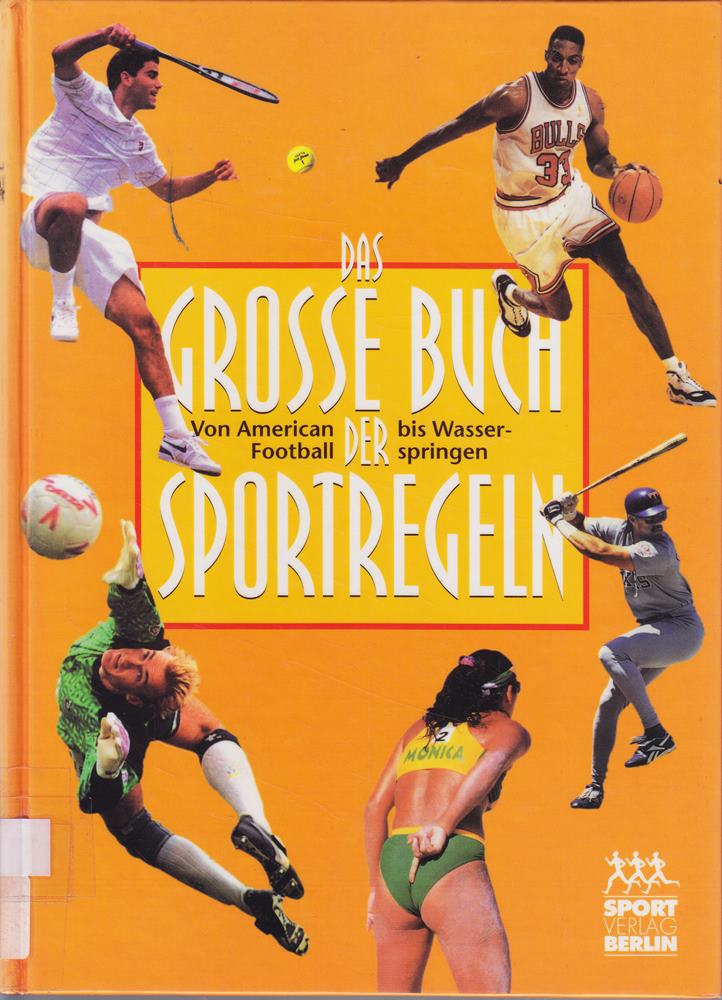 Das große Buch der Sportregeln. Von American Football bis Wasserspringen