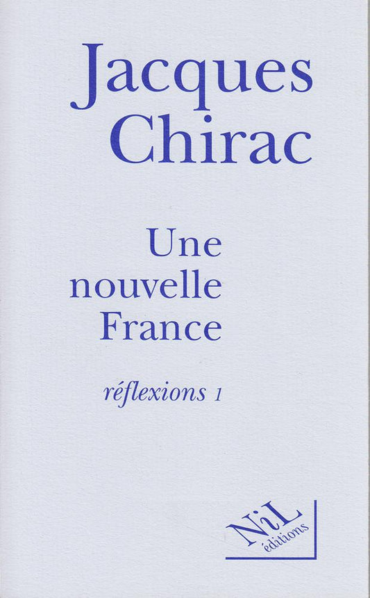 Une Nouvelle France: Tome 1  Réflexions