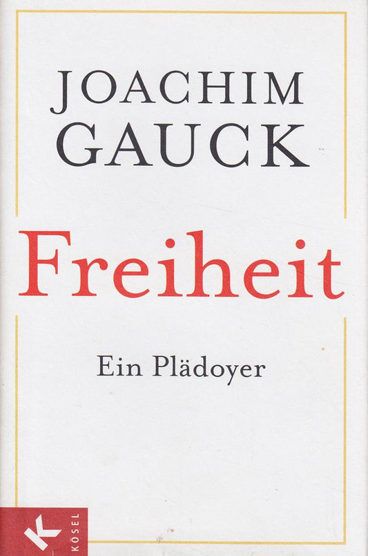 Freiheit: Ein Plädoyer