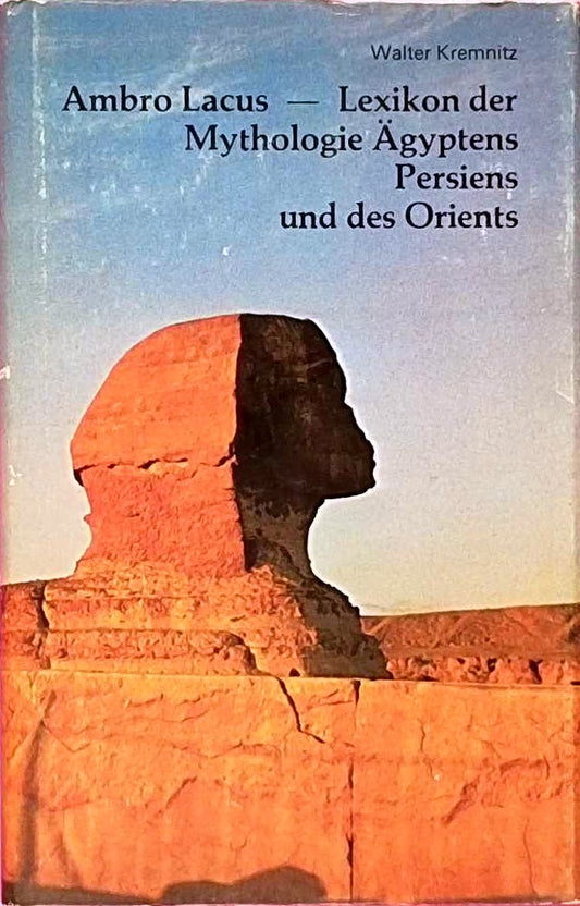Ambro Lacus  Lexikon der Mythologie Ägyptens  Persiens und des Orients
