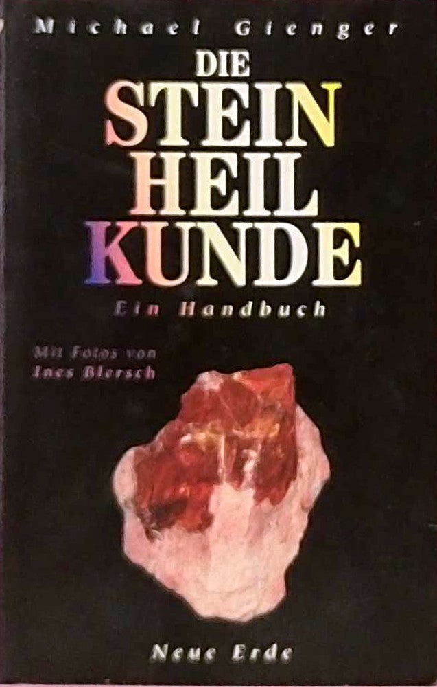 Die Steinheilkunde: Ein Handbuch