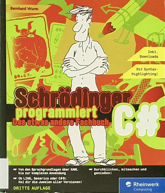Schrödinger programmiert C#: Das etwas andere Fachbuch. Die volle Packung C#. Mit Syntax-Highlighting