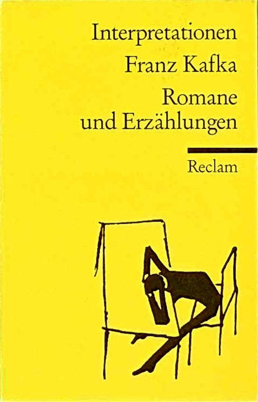 Interpretationen: Franz Kafka. Romane und Erzählungen (Reclams Universal-Bibliothek)