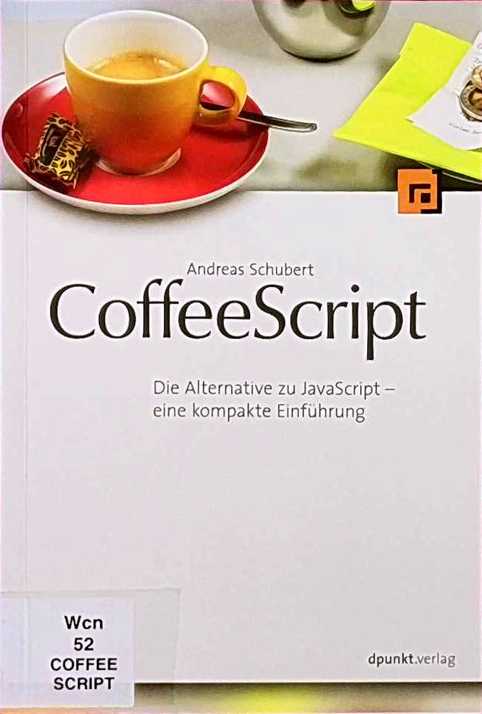 CoffeeScript: Die Alternative zu JavaScript - eine kompakte Einführung
