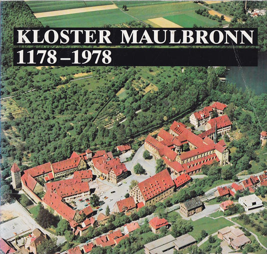 Kloster Maulbronn 1178 - 1978