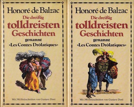 Die dreißig tolldreisten Geschichten genannt 'Les Contes Drôlatiques'