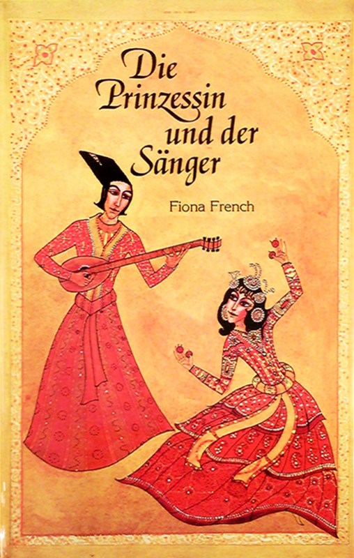 Die Prinzessin und der Sänger. Nach einer persischen Erzählung