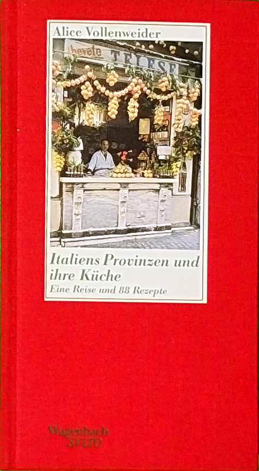Italiens Provinzen und ihre Küche - Eine Reise und 88 Rezepte (Salto)