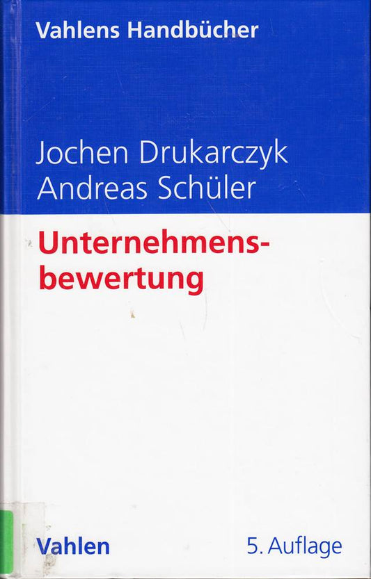 Unternehmensbewertung (Vahlens Handbücher der Wirtschafts- und Sozialwissenschaften)