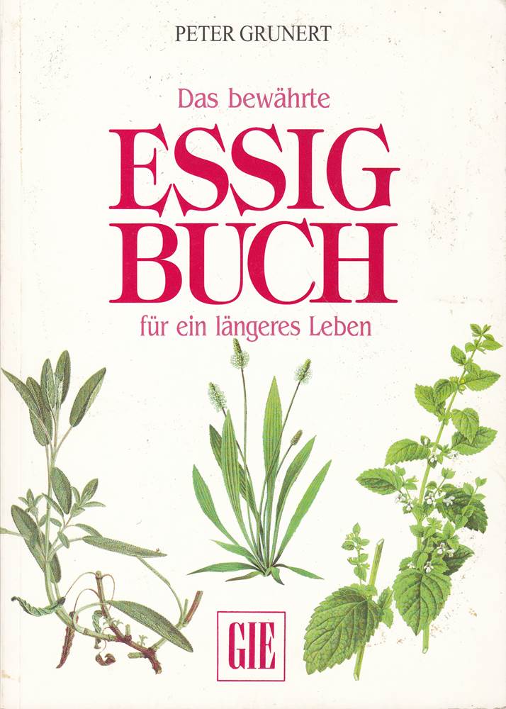 Das bewährte Essigbuch (Essig Buch) für ein längeres Leben