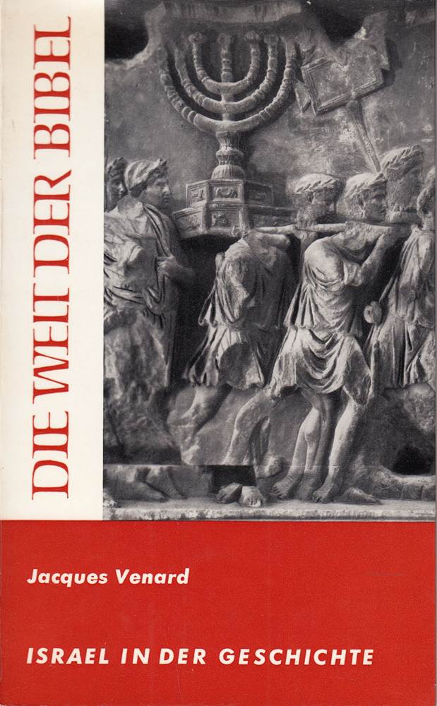 Die Welt der Bibel. Israel in der Geschichte