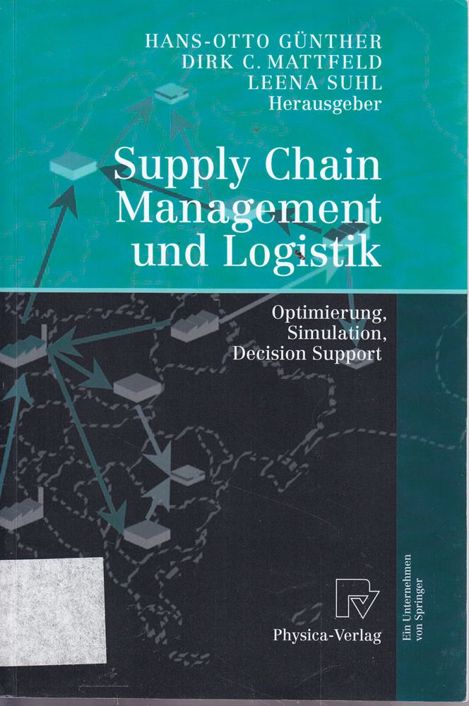 Supply Chain Management und Logistik: Optimierung  Simulation  Decision Support (German Edition)