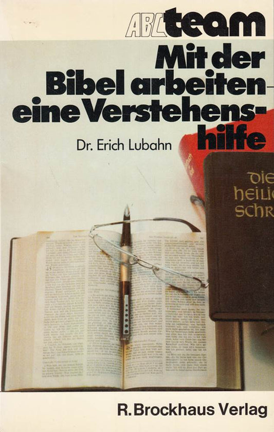 Mit der Bibel arbeiten - eine Verstehenshilfe