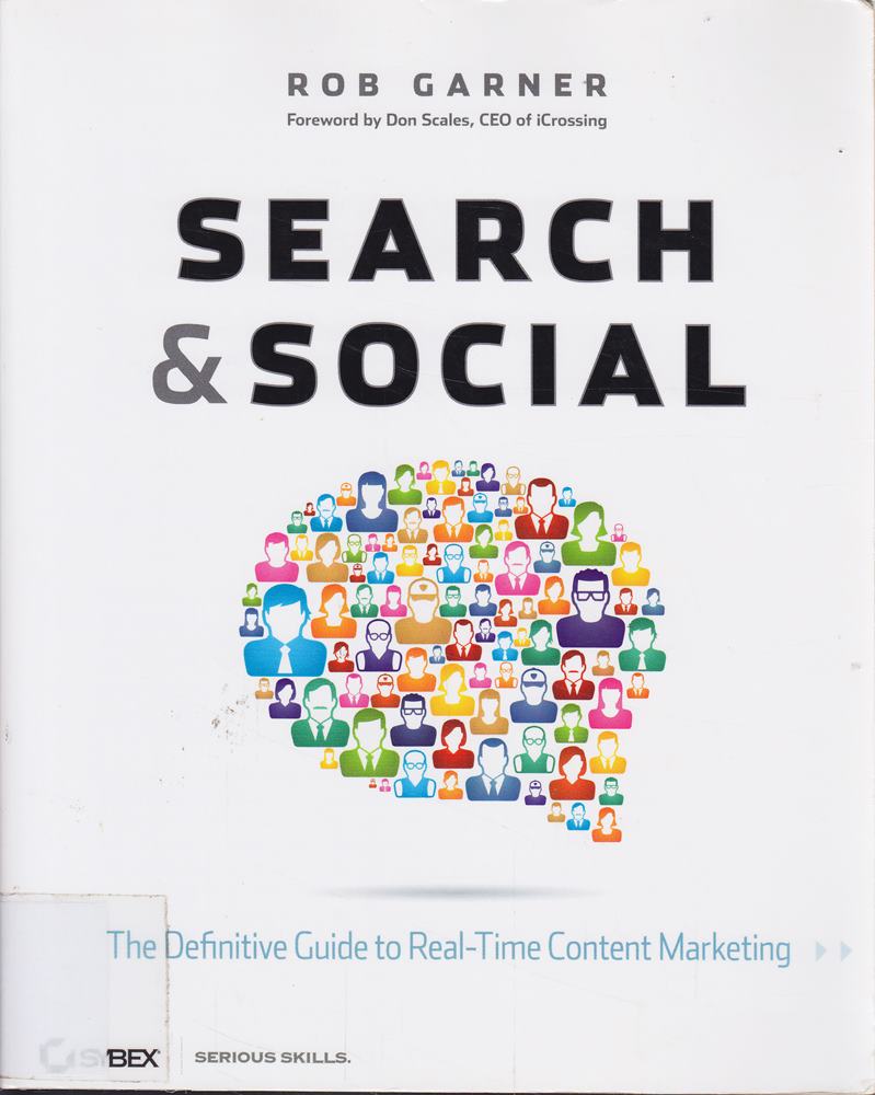 Search and Social: The Definitive Guide to Real-Time Content Marketing