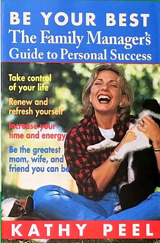 Be Your Best: The Family Manager's Guide to Personal Success