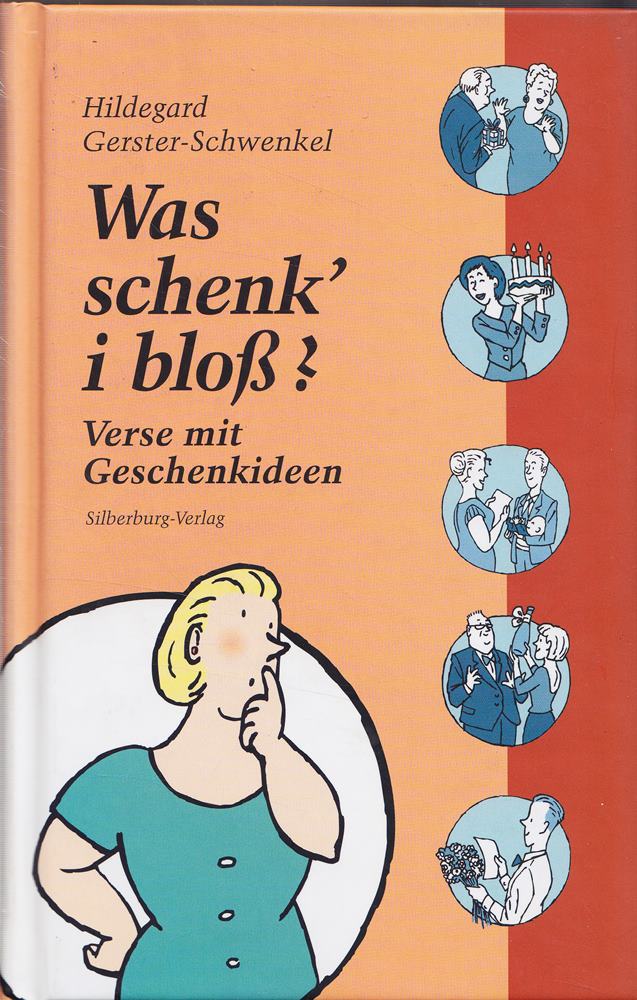 Was schenk i bloss?: Verse mit Geschenkideen zu allerlei Anlässen