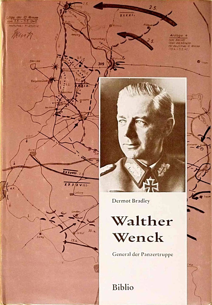 Walther Wenck. General der Panzertruppe. Mit einem Geleitwort von Karl Hollidt.