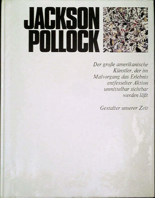 Jackson Pollock. Der große amerikanische Künstler  der im Malvorgang das Erlebnis entfesselter Aktion unmittelbar sichtbar werden läßt.