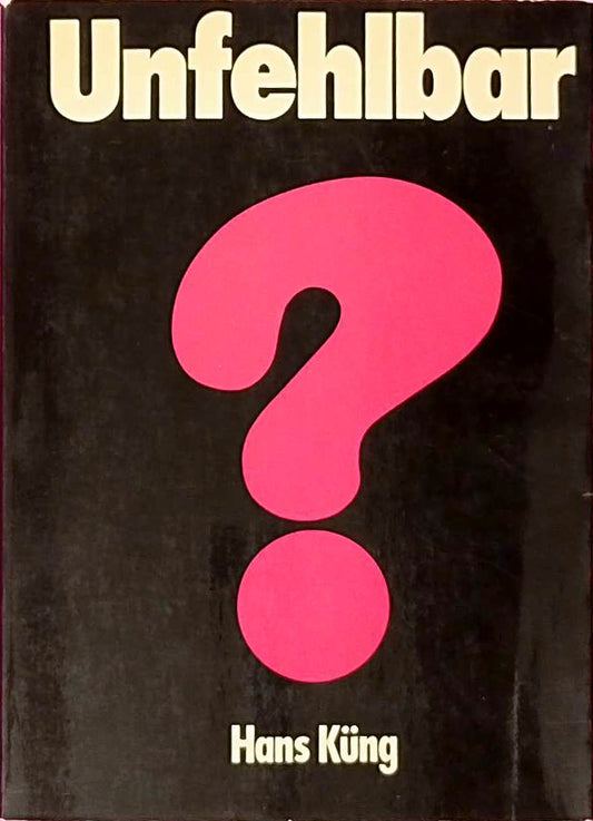 Unfehlbar? Eine Anfrage