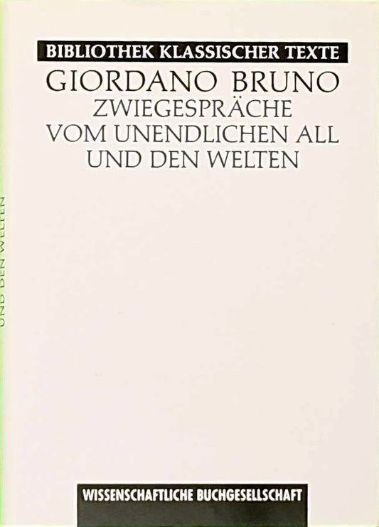 Zwiegespräche vom unendlichen All und den Welten: Aus: Gesammelte Werke III. (Bibliothek klassischer Texte)