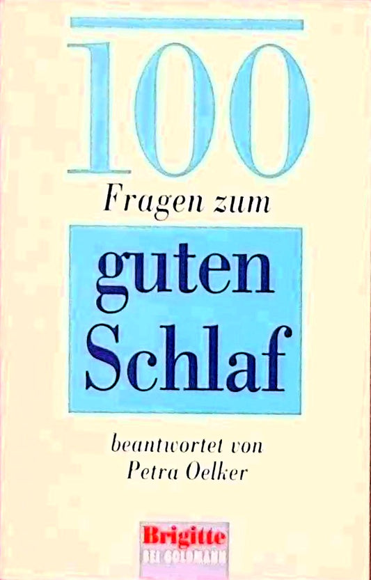 100 Fragen zum guten Schlaf (Goldmann Brigitte-Bücher)