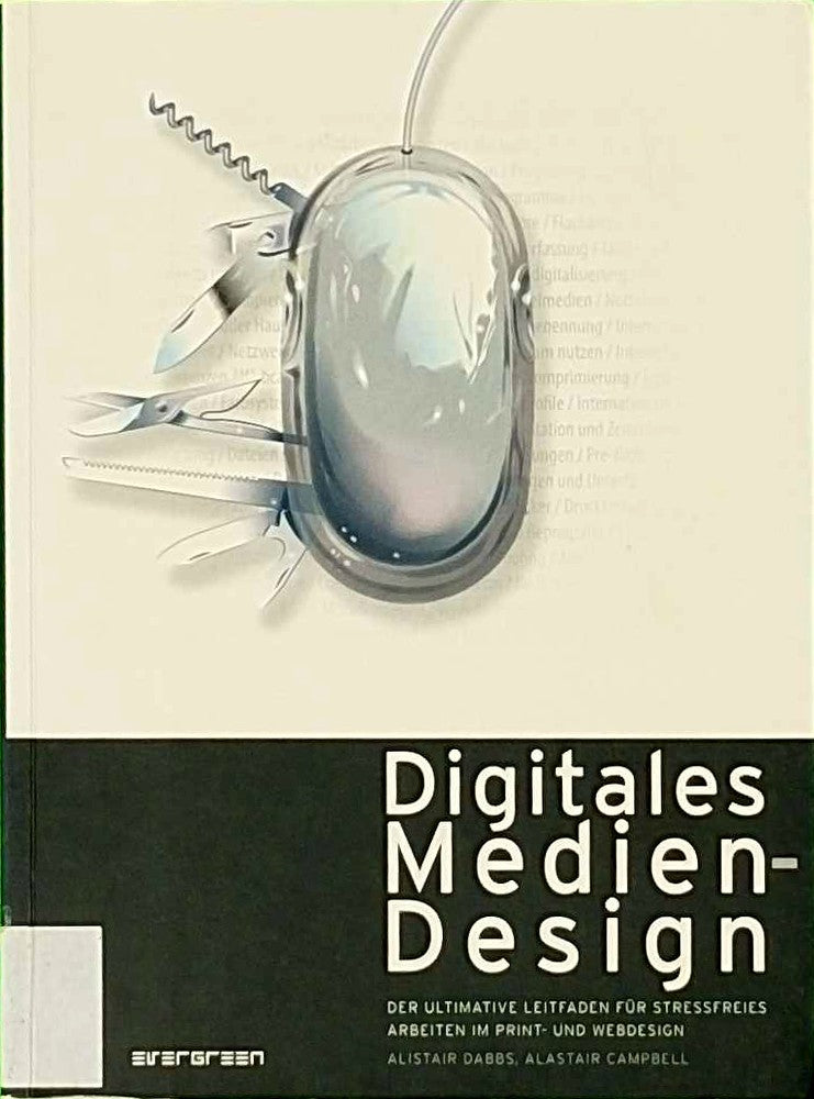 Digitales Mediendesign: Digital Designer´s Bible