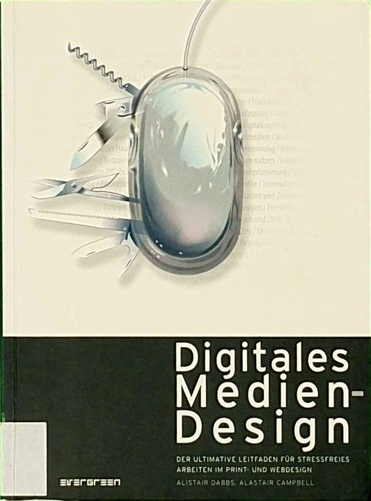 Digitales Mediendesign: Digital Designer´s Bible