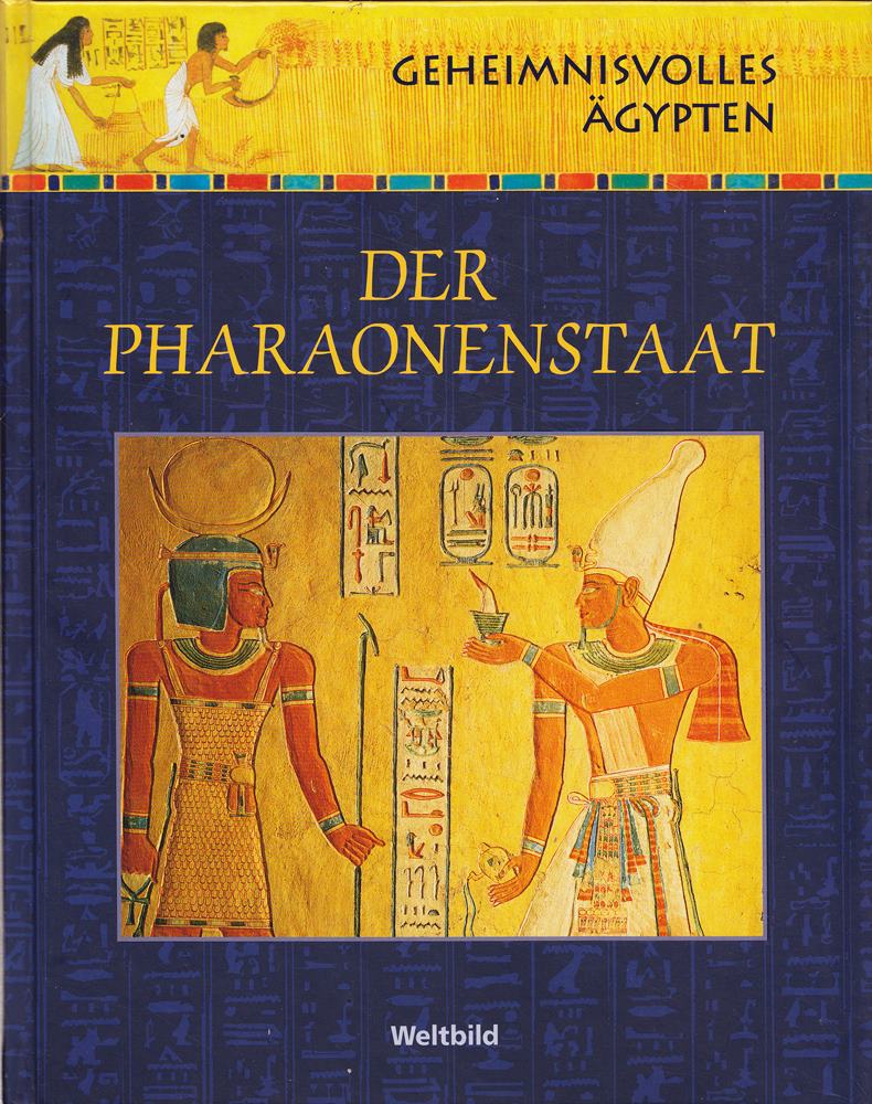Geheimnisvolles Ägypten - Der Pharaonenstaat