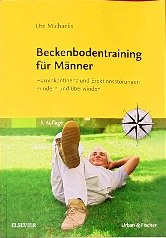 Beckenbodentraining für Männer: Harninkontinenz und Erektionsstörungen mindern und überwinden