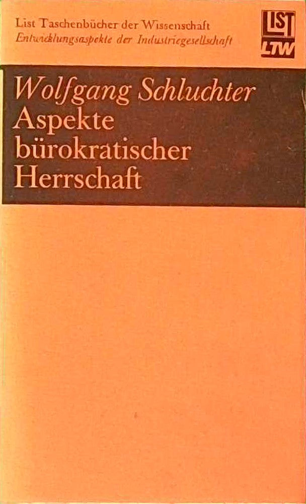 Aspekte bürokratischer Herrschaft. ( Entwicklungsaspekte der Industriegesellschaft.)