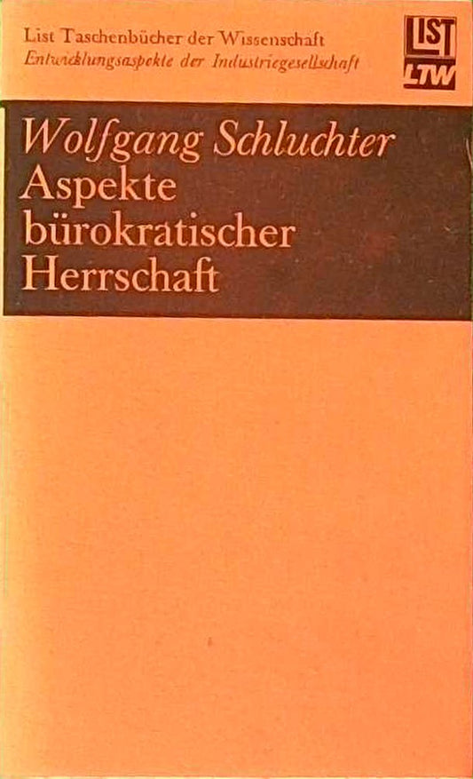 Aspekte bürokratischer Herrschaft. ( Entwicklungsaspekte der Industriegesellschaft.)