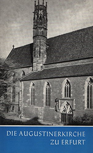 Das Augustinerkloster zu Erfurt. Mit zahlreichen Abbildungen. Das christliche Denkmal  Heft 91. Herausgegeben von Fritz Löffler.