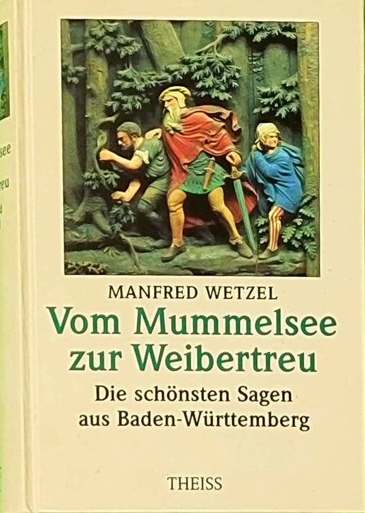 Vom Mummelsee zur Weibertreu: Die schönsten Sagen aus Baden-Württemberg