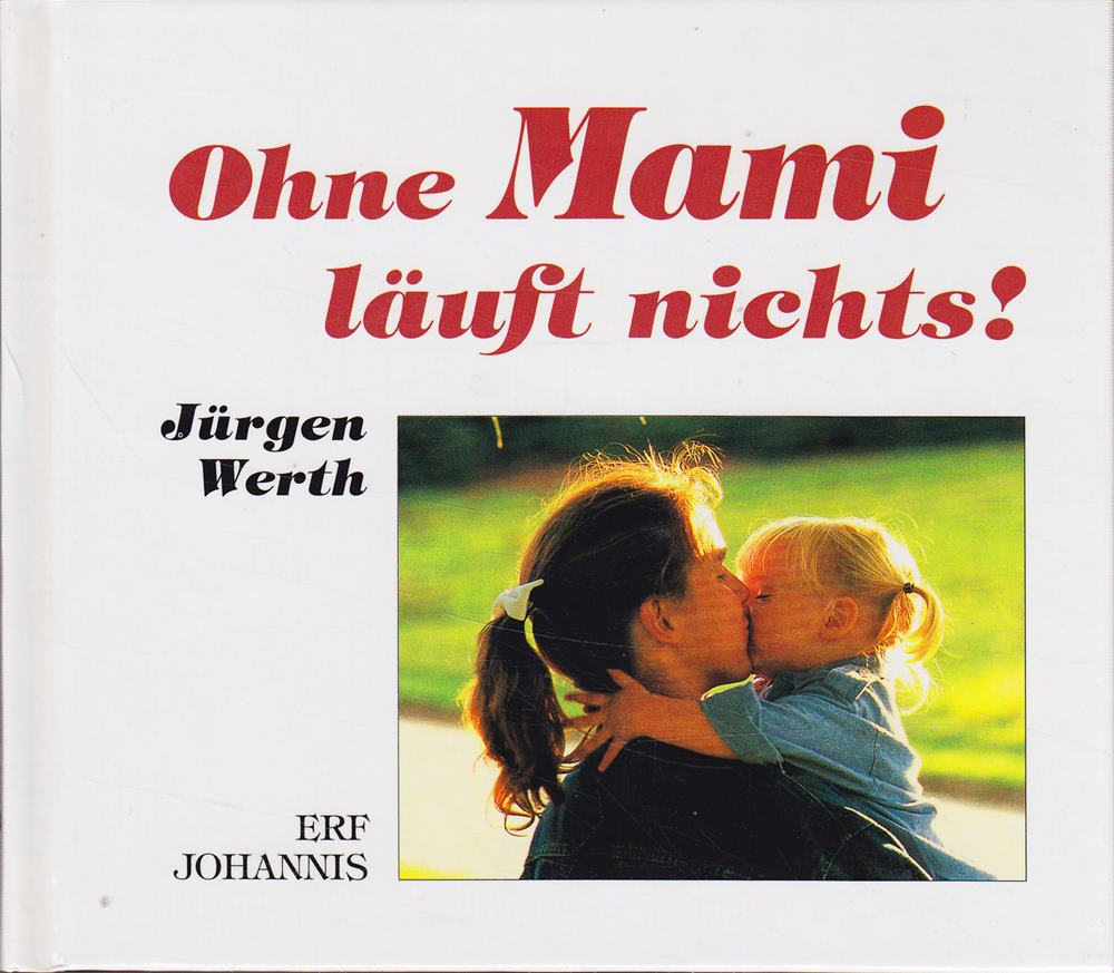 Ohne Mami läuft nichts!