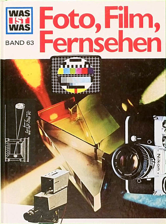 Was ist Was - Foto  Film  Fernsehen - Band 63